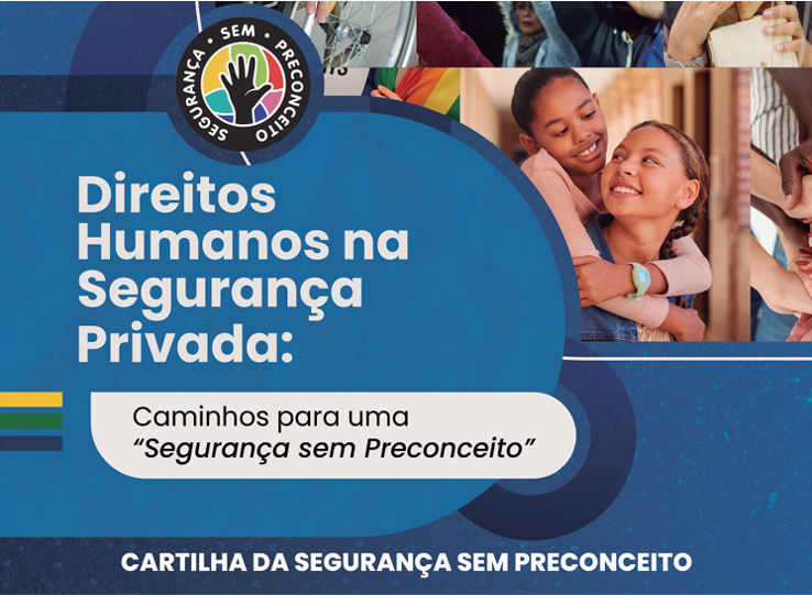 Cartilha de Segurança Sem Preconceito - Direitos Humanos na Segurança Privada